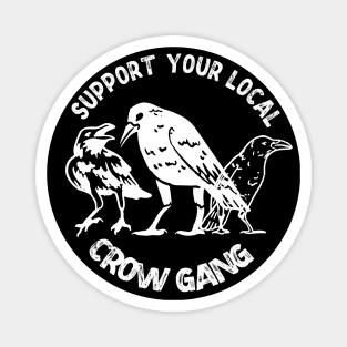 Street Crow gang funny vintage ravens lovers Christmas gift Magnet
